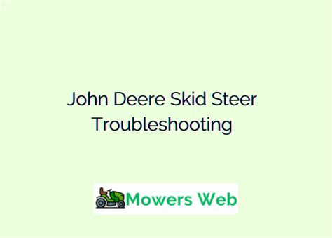 john deere 300 series skid steer problems|jd skid steer troubleshooting chart.